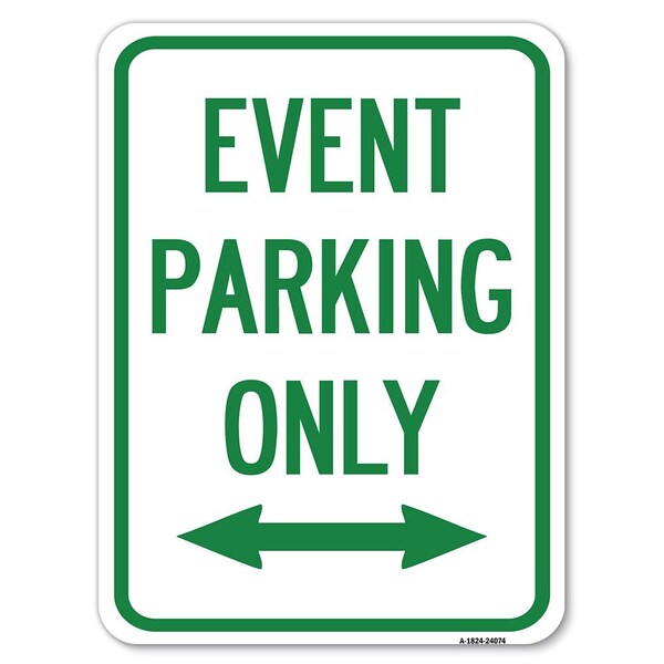 Event Parking W/ Bidirectional Arrow Heavy-Gauge Alum Rust Proof Parking, 18" x 24", A-1824-24074